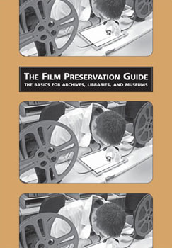 National Film Preservation Foundation: The Film Preservation Guide